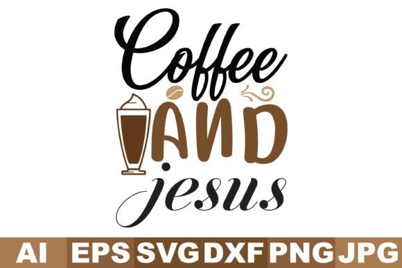 Coffee and Jesus Svg Designs for Crafts