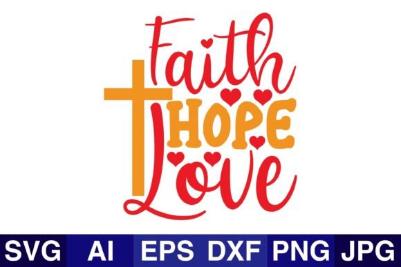 Faith Hope Love Christian Svg Design for Crafts