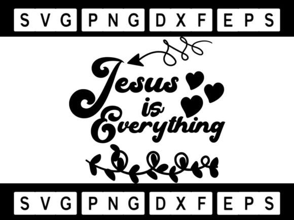 Jesus is Everything 2 Svg: A Crafts Asset for Web Publishing