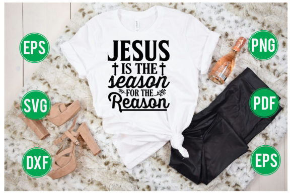 JESUS is the REASON for the REASON