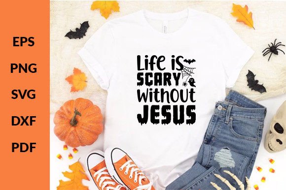 Life is Scary Without Jesus Svg Review for Crafters