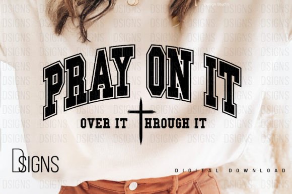 Pray on It Christian Sublimation for T-Shirt Designs