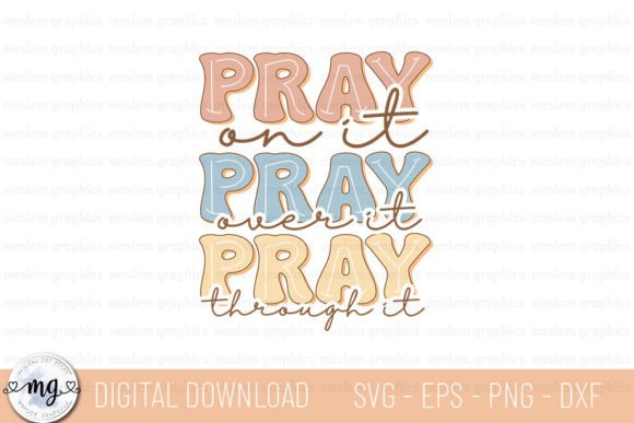 Pray on It Pray over It: Christian SVG for T-Shirt Designs
